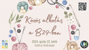 Közös alkotás a B29-ben április 22-én, hétfőn 16.00-19.00 között 